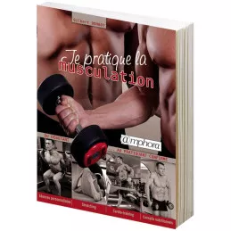 Je pratique la musculation : du débutant au pratiquant confirmé